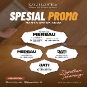 Spesial promo Flooring Merbau dan Jati khusus untuk anda