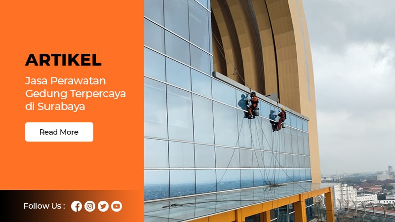 Jasa Perawatan Gedung Terpercaya di Surabaya