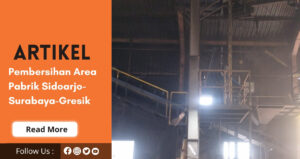 Pembersihan Area Pabrik Sidoarjo-Surabaya-Gresik | 0813-7579-1139 | 0812-3266-6127