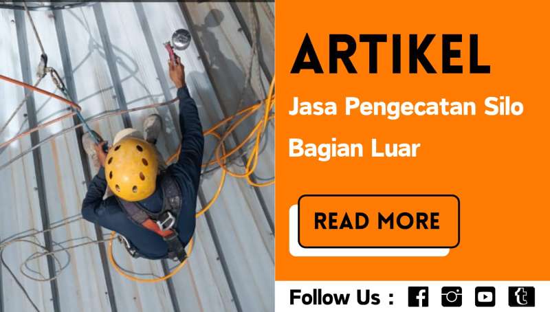 0813-7579-1139 | Jasa Pengecatan Silo Bagian Luar