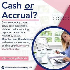 Cash or Accrual  | Mountain Top Bookkeeping