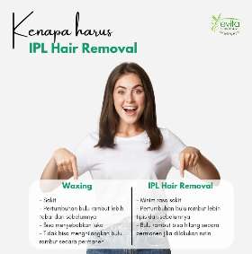 Kenapa harus IPL Hair Removal | Evita Skin Care