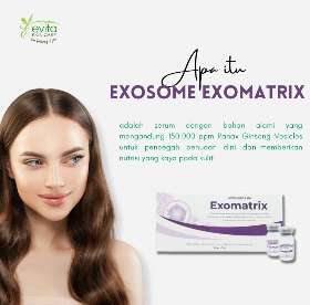 Apa itu Exosome Exomatrix? | Evita Skin Care