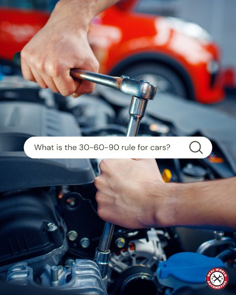 Keep Your Car Running Smoothly: The Essential 30-60-90 Maintenance Rule