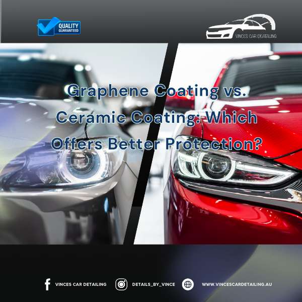 Graphene Coating vs. Ceramic Coating: Which Offers Better Protection?