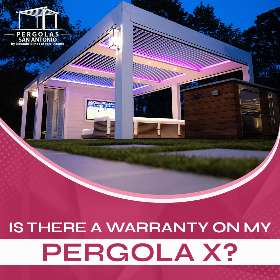 Is there warranty on my pergola x? ┃Pergolas of San Antonio
