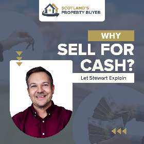Why Sell For Cash? -  Sell House Fast Scotland