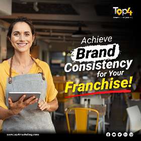 Achive Brand Consistency for Your Franchise | Top4 Marketing
