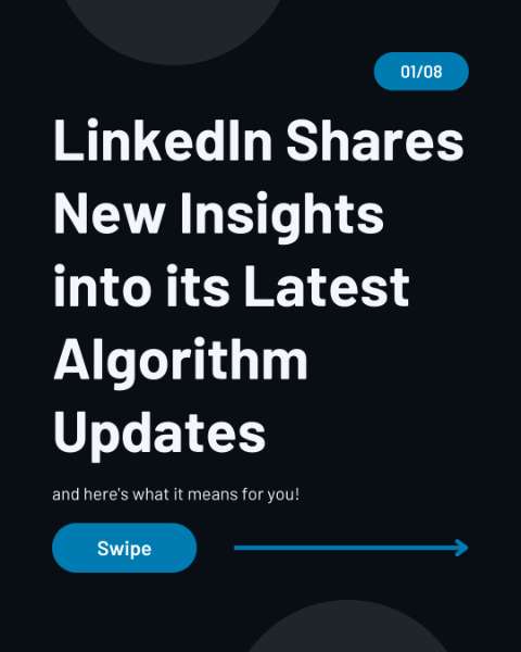 LinkedIn Shares New Insights into its Latest Algorithm Updates