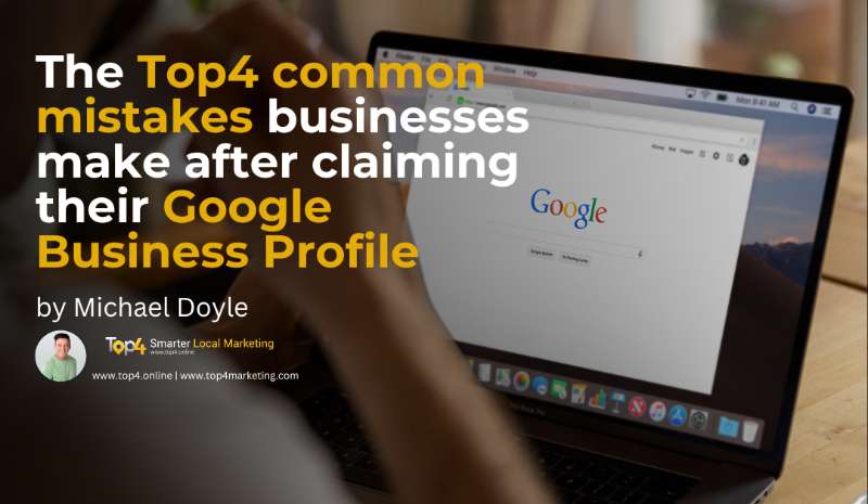 4 kesalahan umum yang sering dilakukan bisnis setelah mengklaim Google Business Profile mereka