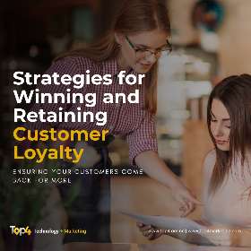Strategies for Winning and Retaining Customer Loyalty  | Top4 Marketing