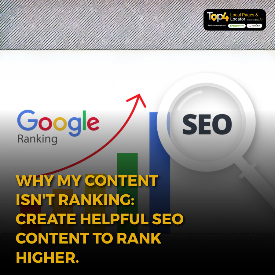 Why My Content Isn't Ranking: Create Helpful SEO Content to Rank Higher