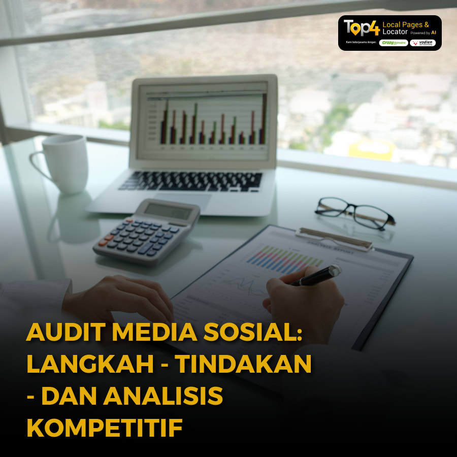 Audit Media Sosial: Langkah, Tindakan, dan Analisis Kompetitif