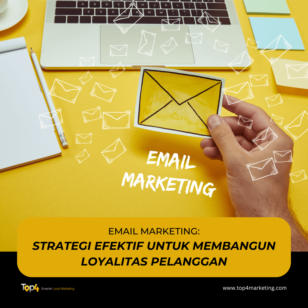 Email Marketing: Strategi Efektif untuk Membangun Loyalitas Pelanggan