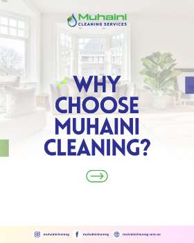 Why Choose Muhaini Cleaning