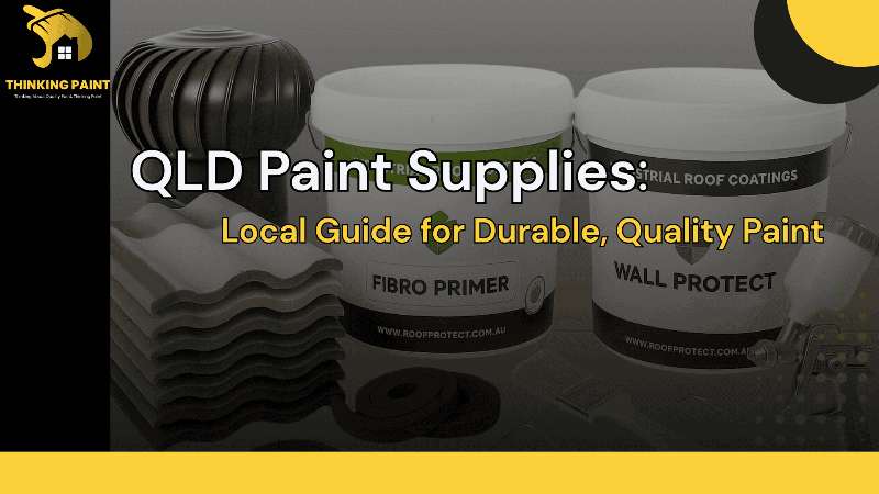 QLD Paint Supplies: A Local's Guide to the Best Paint for Every Job