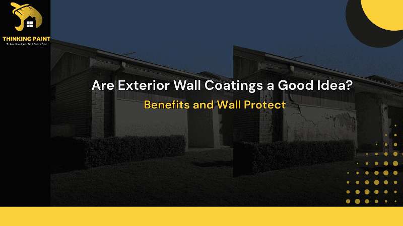 Are Exterior Wall Coatings a Good Idea?