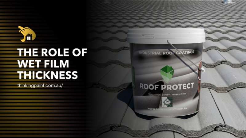 Why Roof Painting Fails: The Critical Role of Wet Film Thickness (WFT)