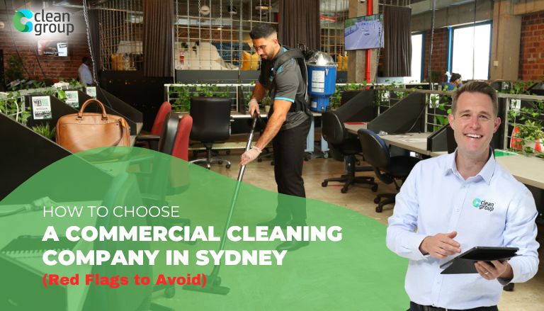 How to Choose a Commercial Cleaning Company in Sydney (Red Flags to Avoid)
