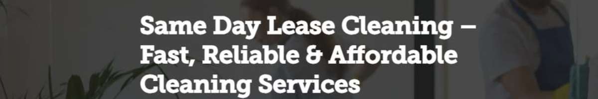 Same Day End of Lease Cleaning Banner