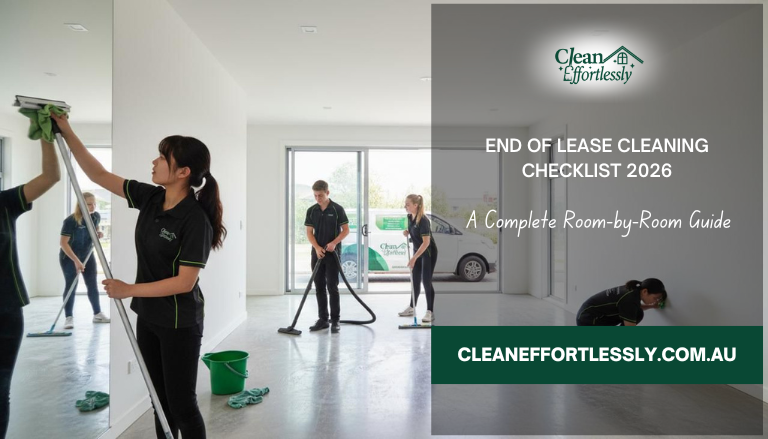 End of Lease Cleaning Checklist 2026: Complete Room-by-Room Guide