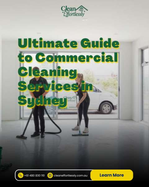 The Ultimate Guide to Commercial Cleaning Services in Sydney