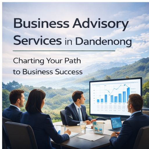 Business Advisory Services in Dandenong | DFK Benjamin King Money,Australia