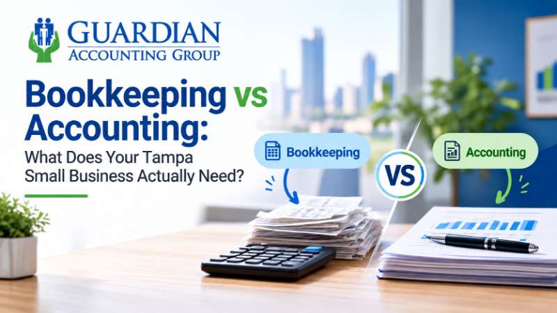 Bookkeeping vs Accounting: What Does Your Tampa Small Business Actually Need?